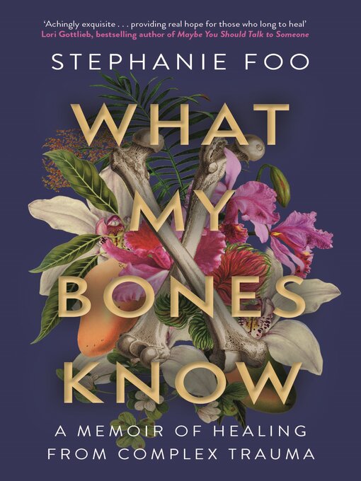 Title details for What My Bones Know by Stephanie Foo - Wait list